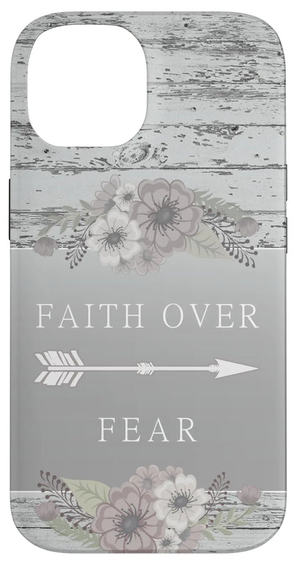 iPhone 14 Faith Over Fear Phone Case